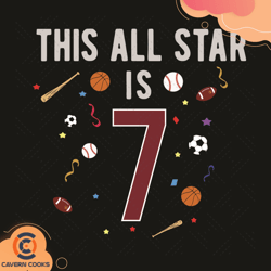 this all star is 7 years old for kids birthday svg