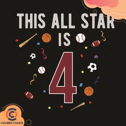 this all star is 4 years old for kids birthday svg