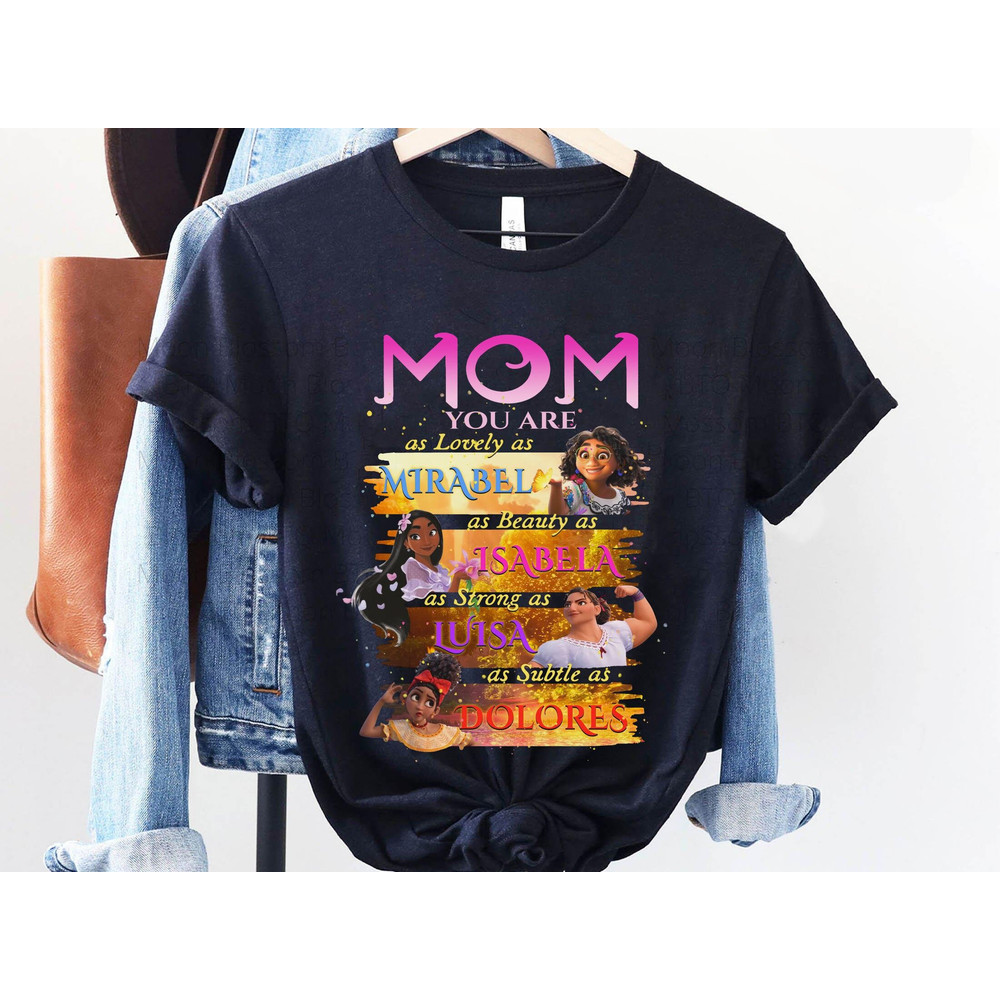 Encanto Mom Mirabel Luisa Isabela Dolores Shirt  Retro Disney Mother T-shirt  Mother's Day Gift Ideas  Gift For Mom  Disneyland Trip - 2.jpg