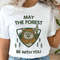 Endor Ewok Forest May The Forest Be With You Shirt  May The 4th  Star Wars Day  Galaxy's Edge  Walt Disney World  Star Wars Fan Gift - 4.jpg