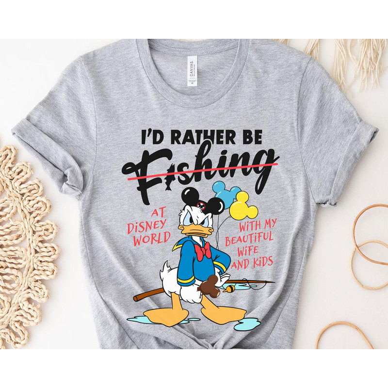 Funny Angry Donald Duck I'd Rather Be Fishing Shirt Disney Dad Fishing T-shirt Father Day Gift For Dad Fisherman Gifts Daddy And Me - 1.jpg
