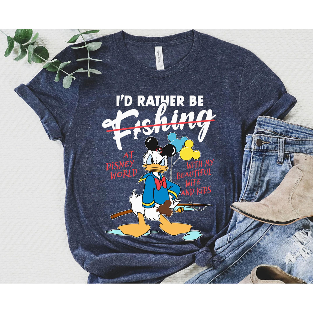 Funny Angry Donald Duck I'd Rather Be Fishing Shirt Disney Dad Fishing T-shirt Father Day Gift For Dad Fisherman Gifts Daddy And Me - 3.jpg