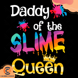 daddy of the slime queen svg, birthday day svg, da