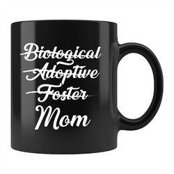 foster mom mug, foster mom gift, adoptive mom mug, adoptive mom gift, adoption mug, adoption gift, adoptive mother mug d