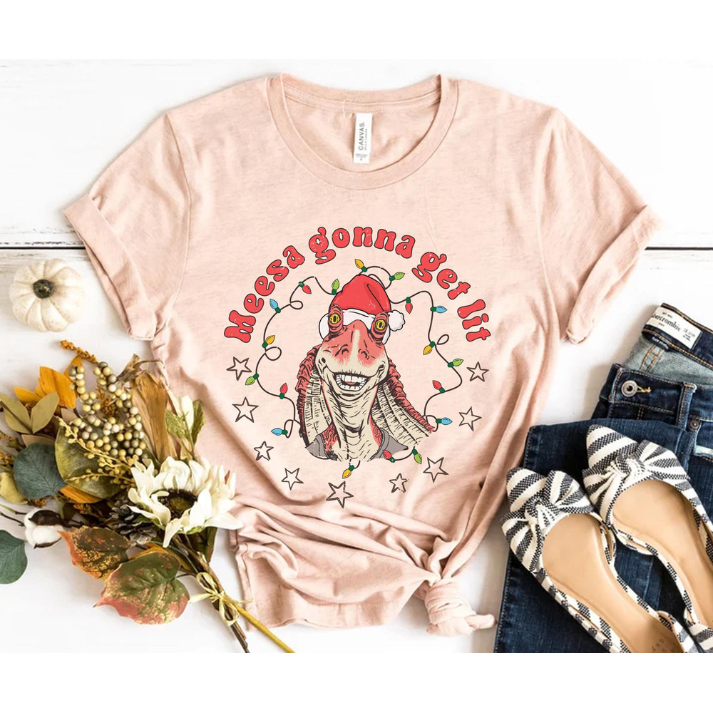 Jar Jar Binks Santa Costume Meesa Gonna Get Lit Shirt Star Wars X-mas Holiday T-shirt Disney Very Merry Christmas Party Disneyland Gift - 5.jpg