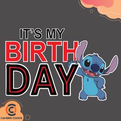 it is my birthday stitch svg, birthday svg, stitch