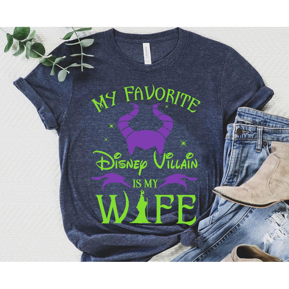 Maleficent Shirt My Favorite Disney Villain Is My Wife T-shirt Husband Wife Walt Disney World Disneyland Trip Funny Disney Gift - 2.jpg
