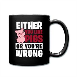 pig lover mug, pig lover gift, funny coffee mug, gift for pig lover, cute pig mug, pig coffee cup, pig owner cup, pig gi