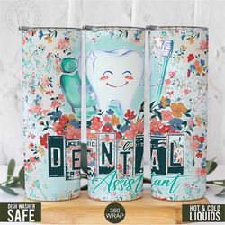 custom dental assistant tumbler , personalized dental assistant tumbler ,  dentist tumbler, 20oz tumbler with straw