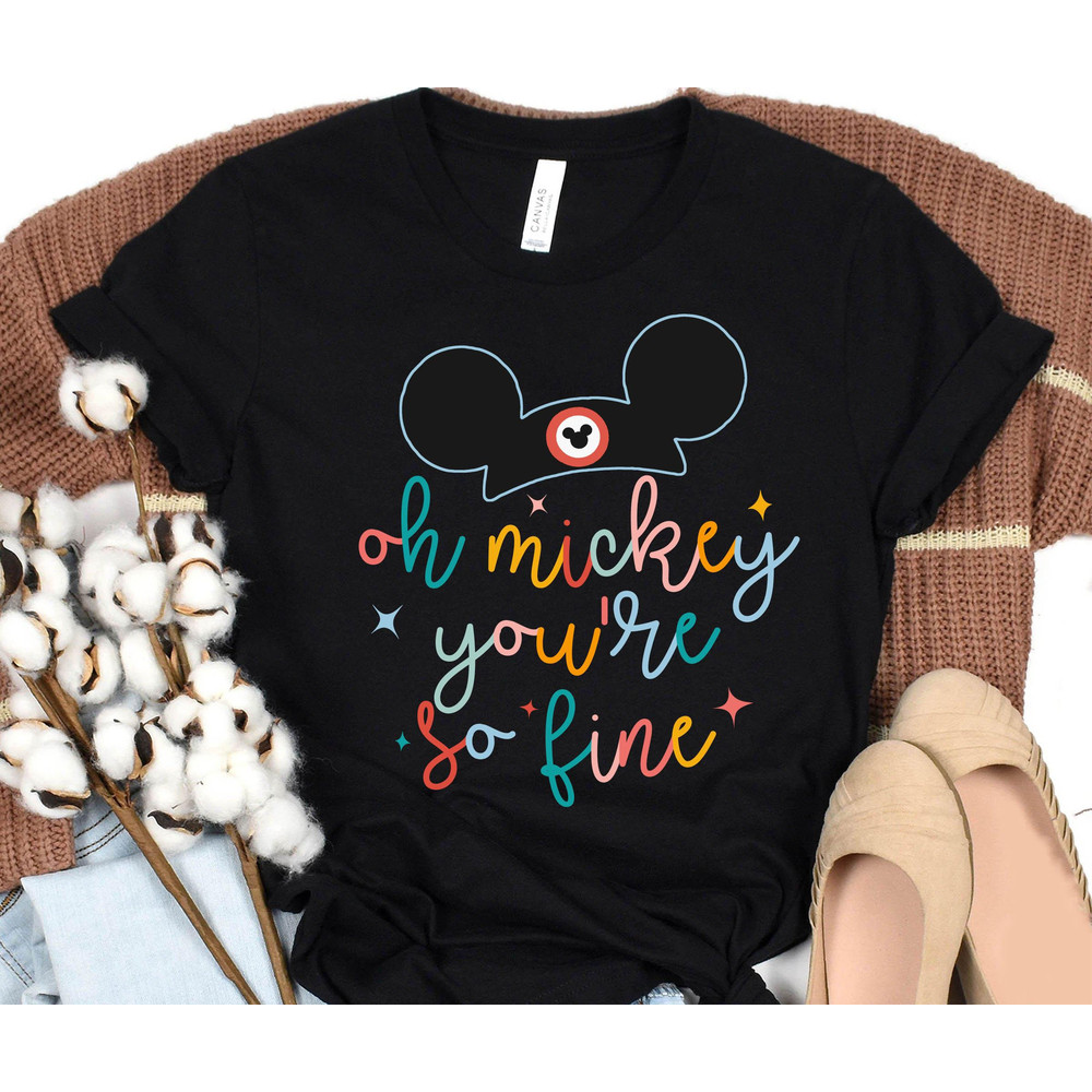 Mickey Mouse Ears Oh You're So Fine Shirt  Funny Disney T-shirt  Magic Kingdom Park  Walt Disney World Shirt  Disneyland Trip Outfits - 2.jpg