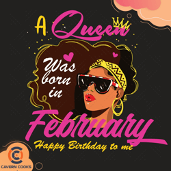 a queen was born in february svg, birthday svg, qu