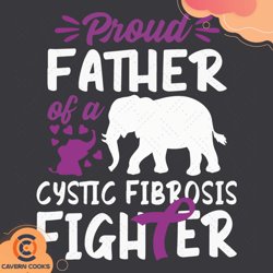 pround of a father cystic fibrosis fighter svg, fa