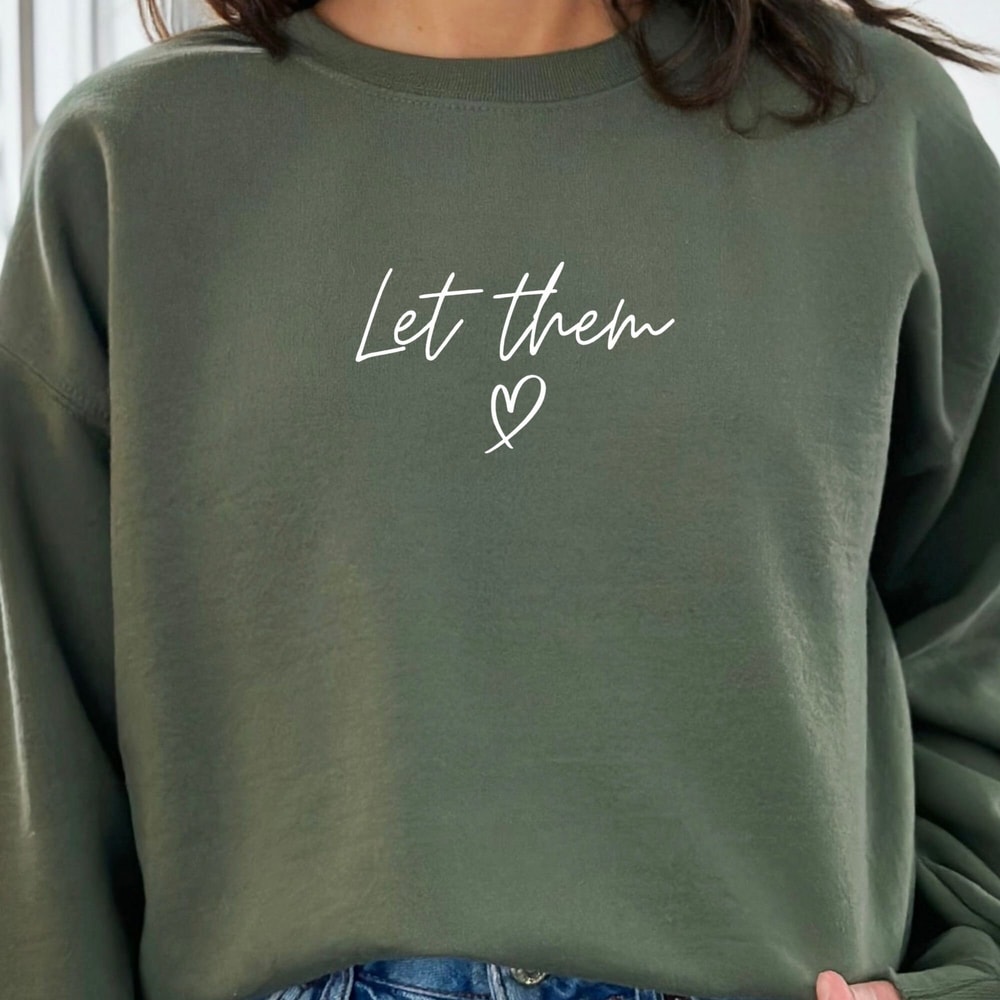 EMBROIDERED let them crewneck, embroidered crew, inspirational, motivational, let them, embroidery, gift for her - 1.jpg