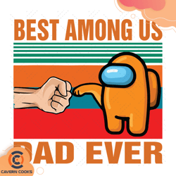 best among us dad ever svg, fathers day svg, best