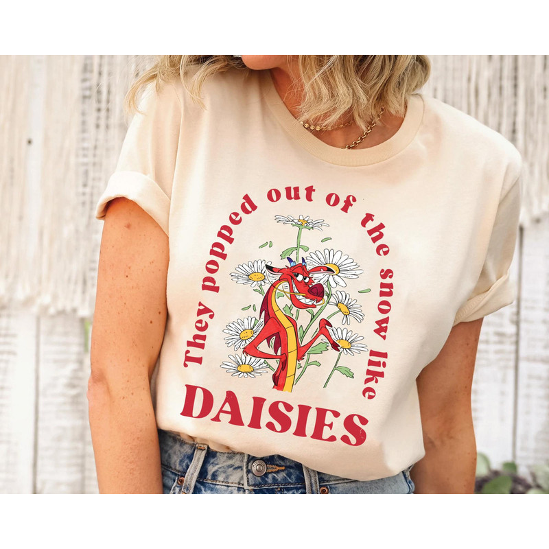 Mushu Dragon They Popped Out Of The Snow Like Daisies Shirt Mulan Disney T-shirt Magic Kingdom Walt Disney World Disneyland Trip - 1.jpg