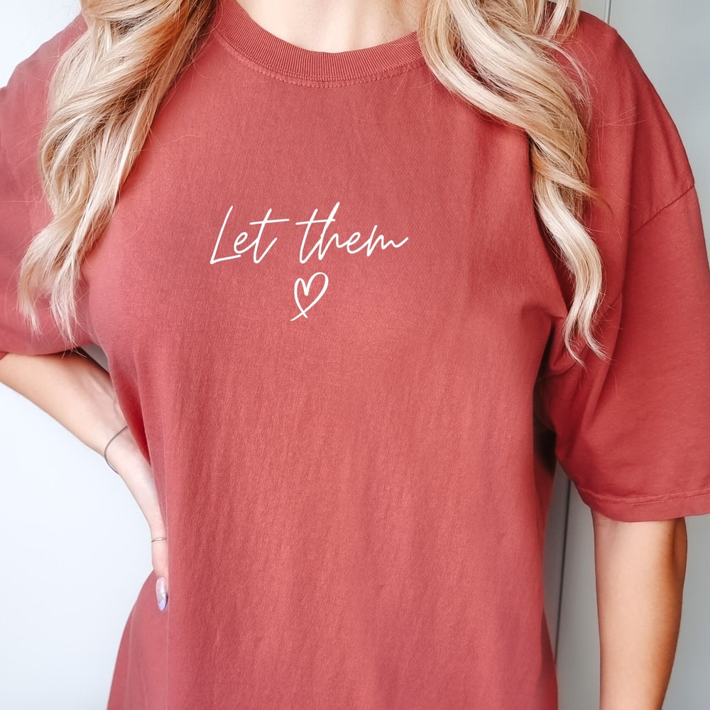 Let them EMBROIDERED shirt, embroidered t-shirt, comfort colors shirt, oversized tee, embroidered tshirt, gift for her, inspirational shrit - 3.jpg