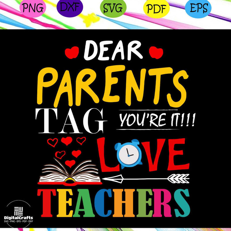 Dear parents tag youre love teachers teacher svg teacher gift teacher birthday teacher party t