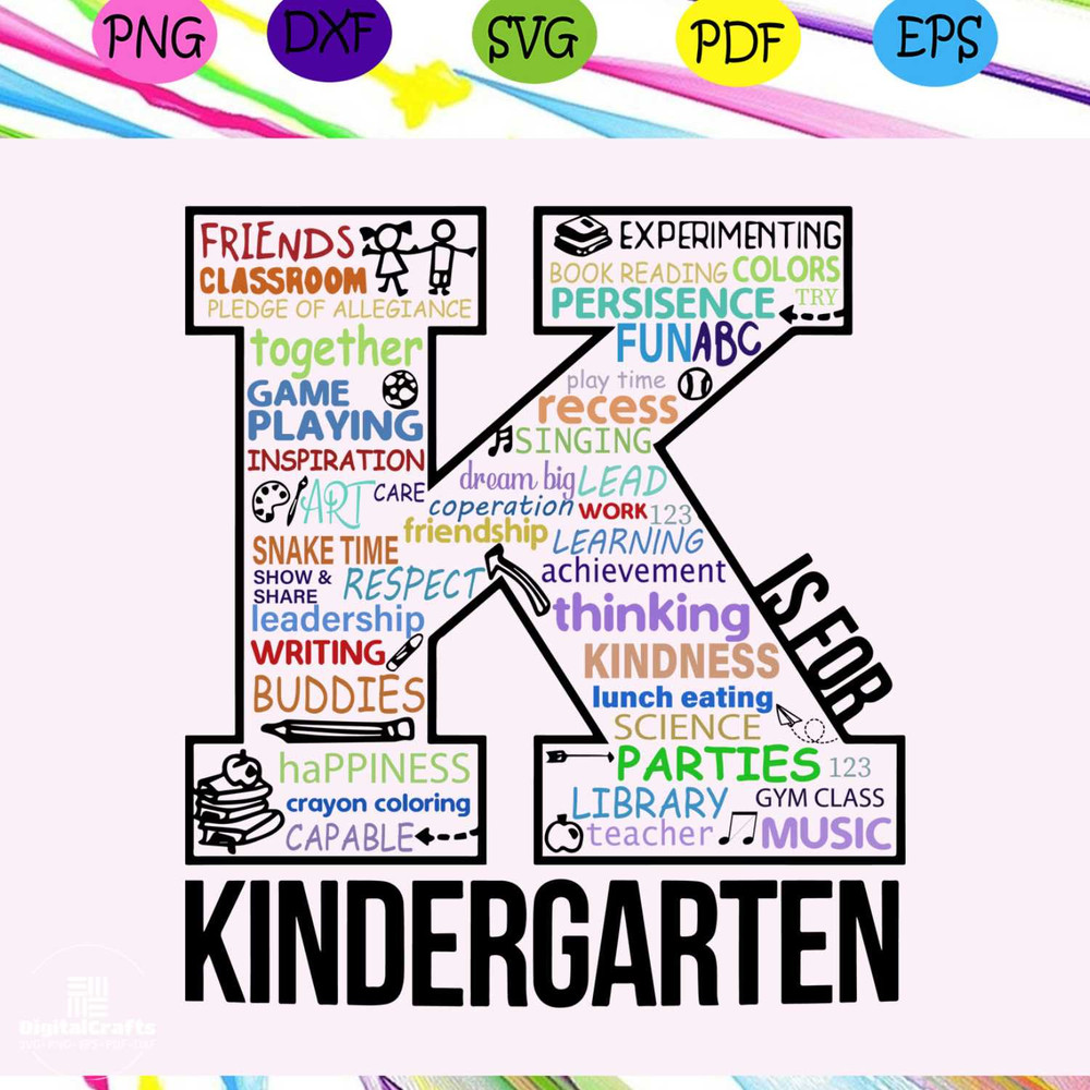 K is for kindergarten first day of school kindergarten svg kindergarten gift kindergarten gradua