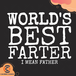 worlds best farter i mean father svg, fathers day