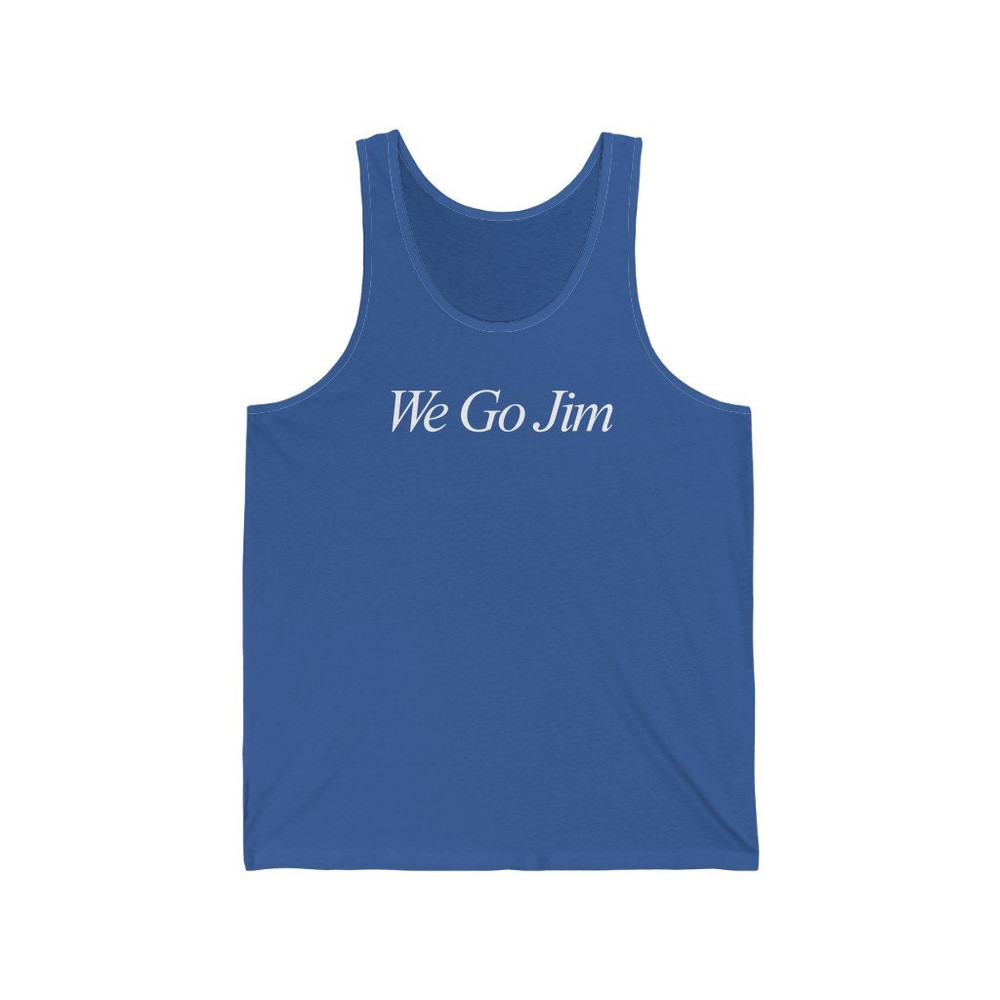 We Go Jim Tank Top Gym Shirt Unisex - 6.jpg