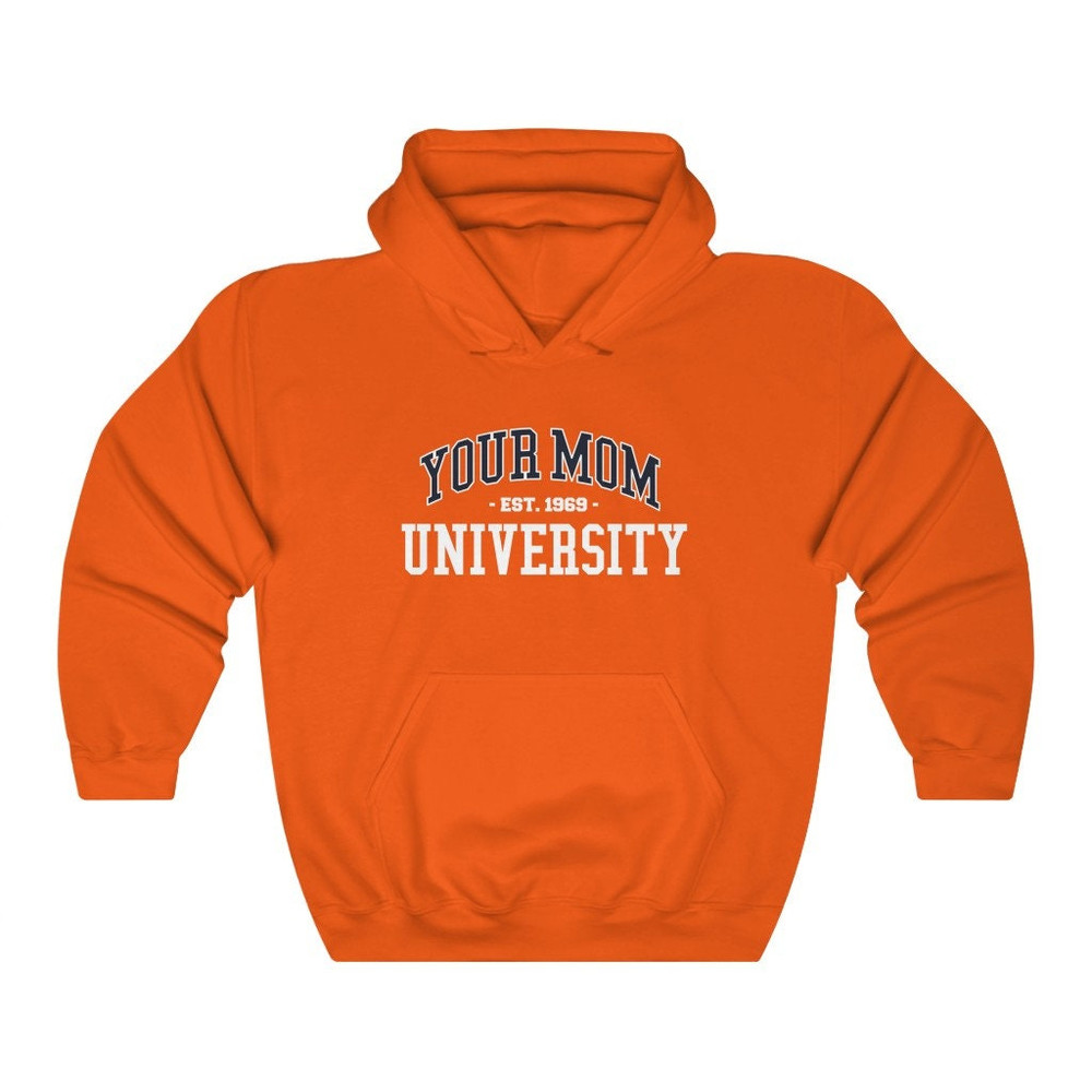 Your Mom University Hoodie University of Your Mom Sweatshirt Unisex Hoodie - 2.jpg