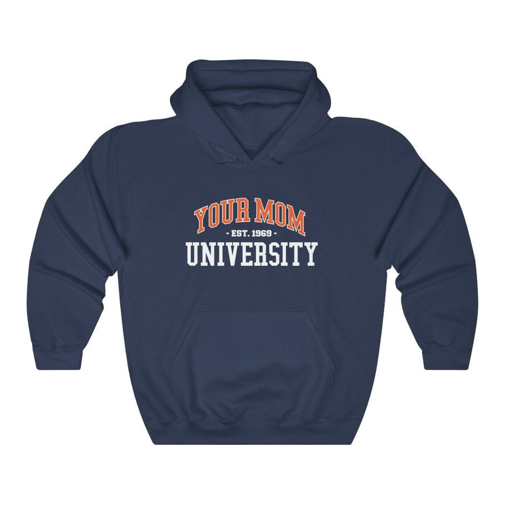 Your Mom University Hoodie University of Your Mom Sweatshirt Unisex Hoodie - 4.jpg