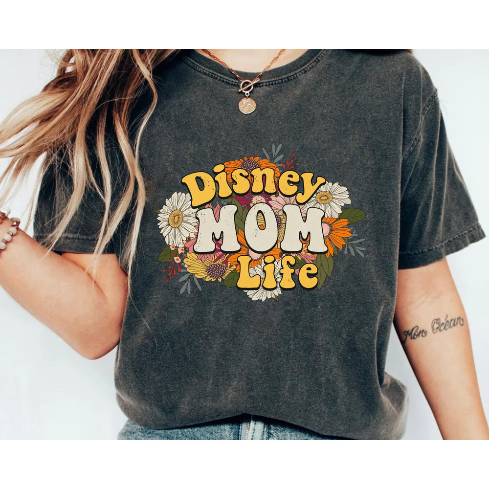 Retro 70s Disney Mom Life Shirt Mother Floral T-shirt Mother's Day Gift Ideas Motherhood Shirt Walt Disney World Disneyland Trip - 2.jpg