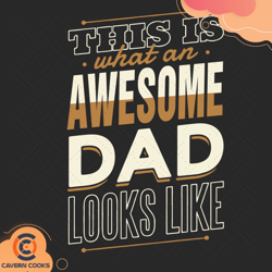 this is what an awesome dad looks like svg, father