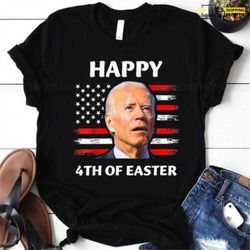 funny biden 4th of july shirt, joe biden fourth of july shirt, biden 4th of easter, republican gift shirt, independence