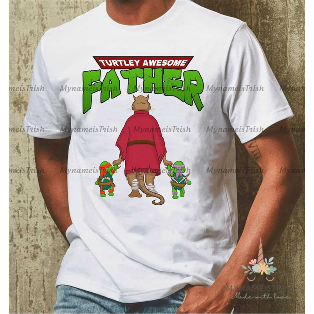 MR-86202317405-turtley-awesome-father-custom-t-shirt-the-turtley-father-tee-image-1.jpg