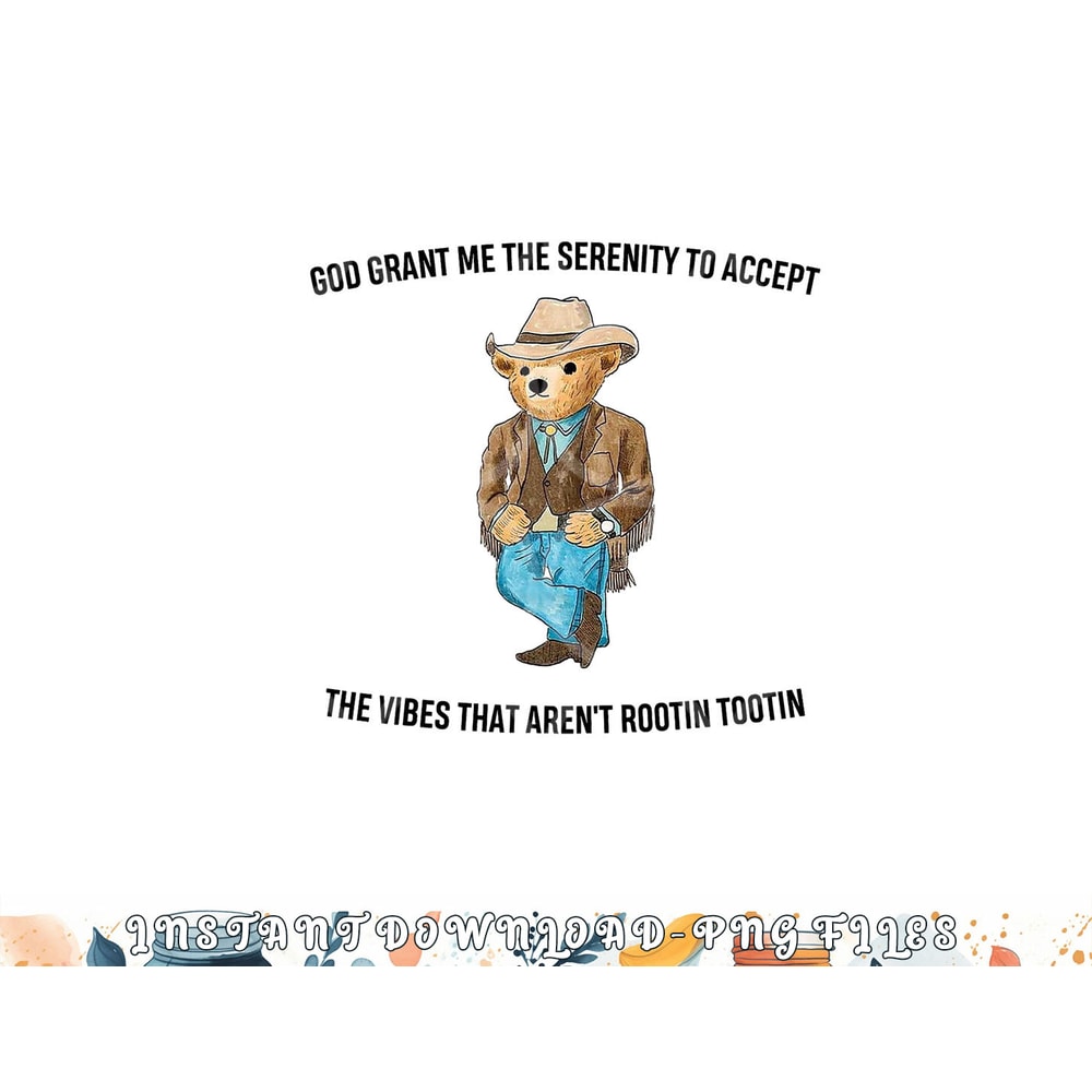 God grant me the serenity to accept the vibes that arent png, digital download copy.jpg