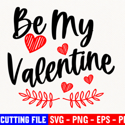 be my valentine svg, valentine svg, valentine's svg, be mine svg, love svg, digital cut file, bee mine svg, silhouette