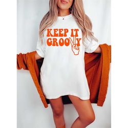 keep it groovy tee, keep it groovy  t-shirt, hippie tee vintage inspired  cotton t-shirt, unisex tee, comfort colors t-s