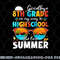 Goodbye 8th Grade Graduation To Highschool Hello Summer png, digital download copy.jpg