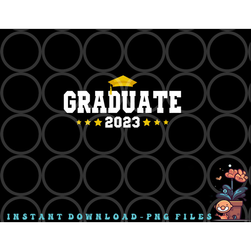 Graduate 2023 Class Of 2023 Senior Graduation png, digital download copy.jpg