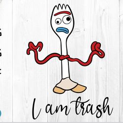 i am trash svg, forky svg, toy story quote svg, toy story svg, disney svg, toy story cut file, disney png