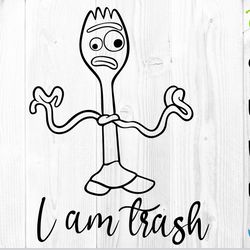 i am trash svg, forky svg, toy story quote svg, toy story svg cricut, disney svg, toy story cut file, disney png