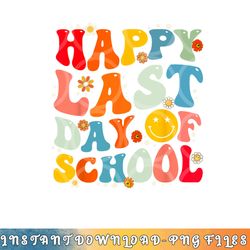 groovy happy last day of school teacher student graduation png, digital download