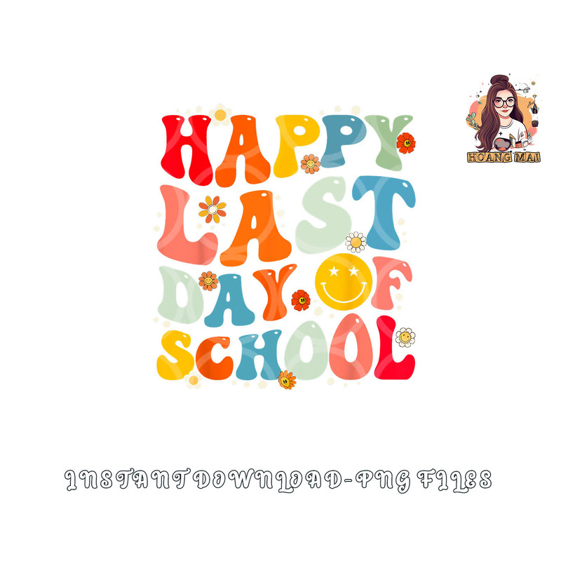 Groovy Happy Last Day of School Teacher Student Graduation png, digital download copy.jpg