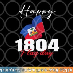 haitian flag day shirt haiti 1804 for proud haitian png, digital download