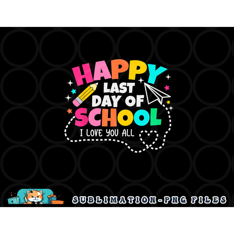 Happy End Of School Year Teachers Students Kids Graduation png, digital download copy.jpg