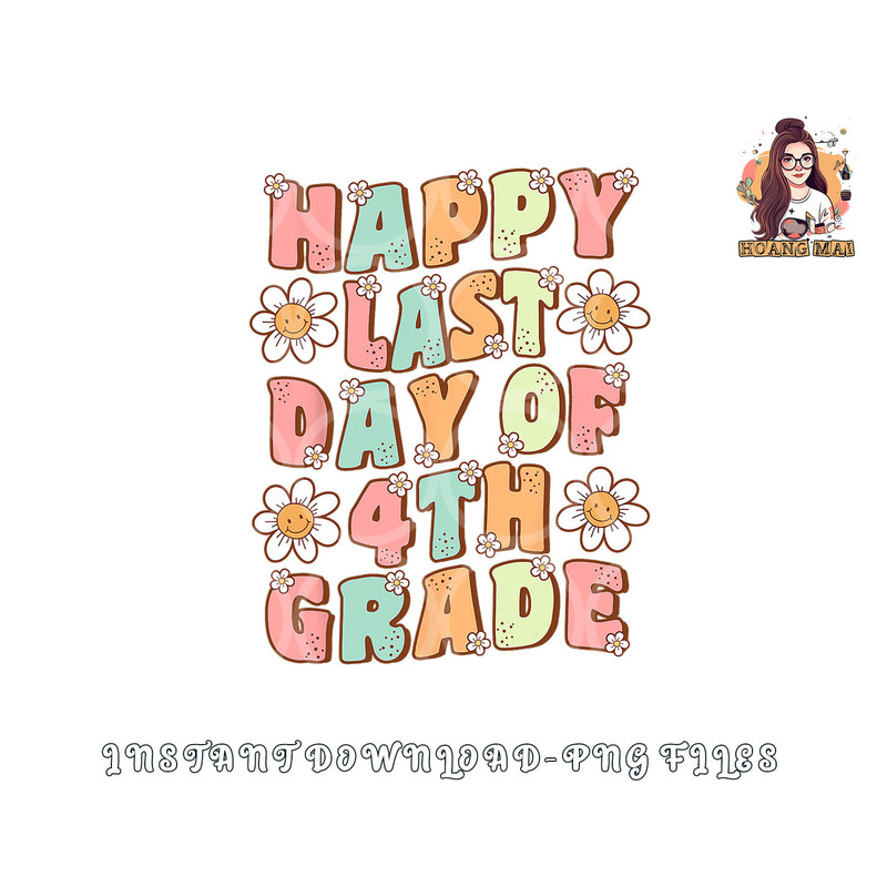 Happy Last Day of 4th Grade Cute Groovy Fourth Grade Teacher png, digital download copy.jpg