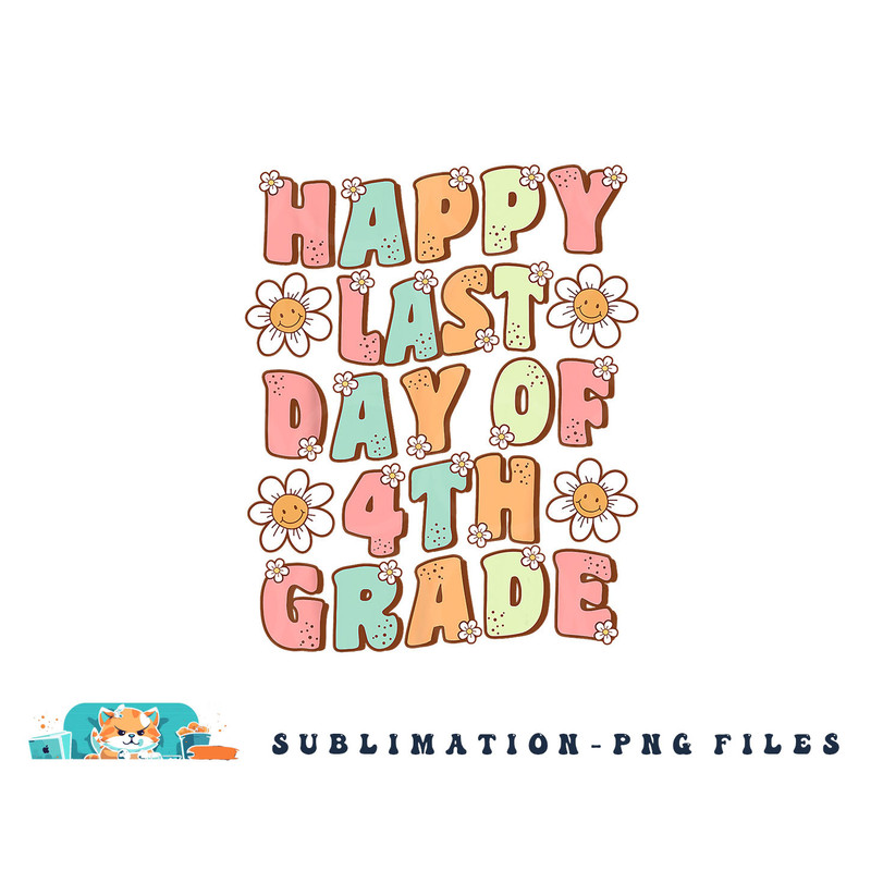 Happy Last Day of 4th Grade Cute Groovy Fourth Grade Teacher png, digital download copy.jpg