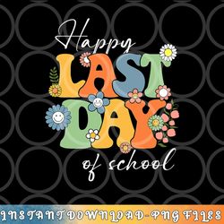 happy last day of school graduation groovy teacher student png, digital download
