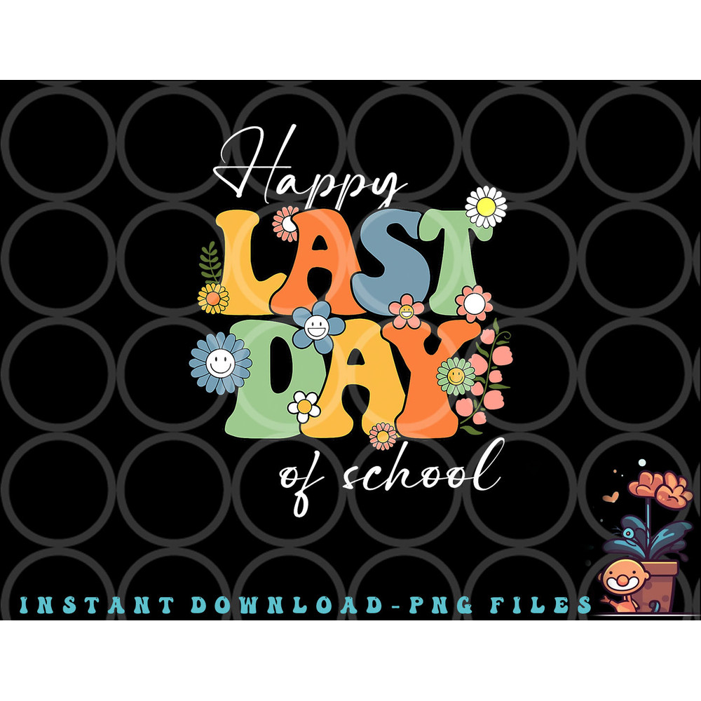 Happy Last Day Of School Graduation Groovy Teacher Student png, digital download copy.jpg