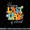 Happy Last Day Of School Graduation Groovy Teacher Student png, digital download copy.jpg