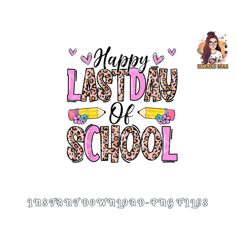 Happy Last Day Of School Leopard Teacher End Of School Year png, digital download copy.jpg