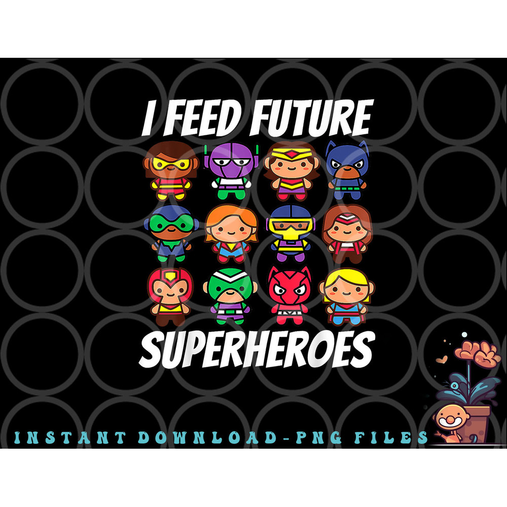 I Feed Future Superheroes School Lunch Lady Squad png, digital download copy.jpg