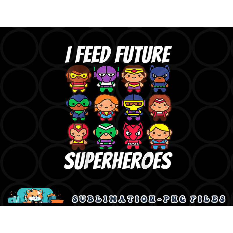 I Feed Future Superheroes School Lunch Lady Squad png, digital download copy.jpg