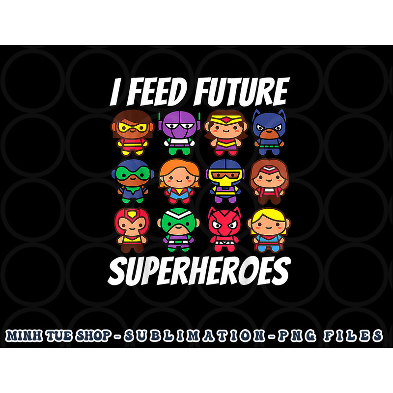 I Feed Future Superheroes School Lunch Lady Squad png, digital download copy.jpg